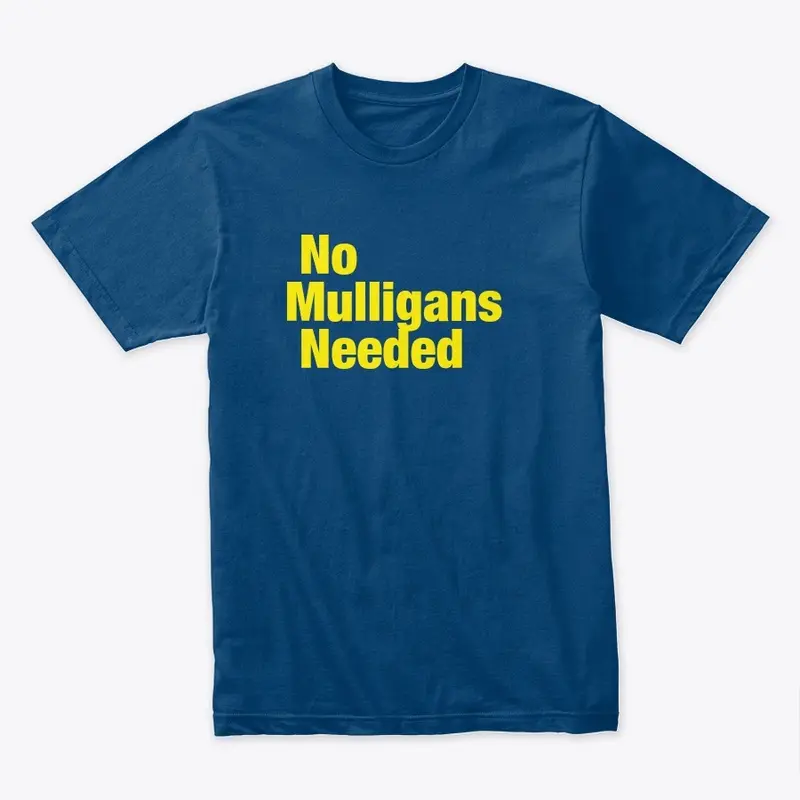 No Mulligans Needed